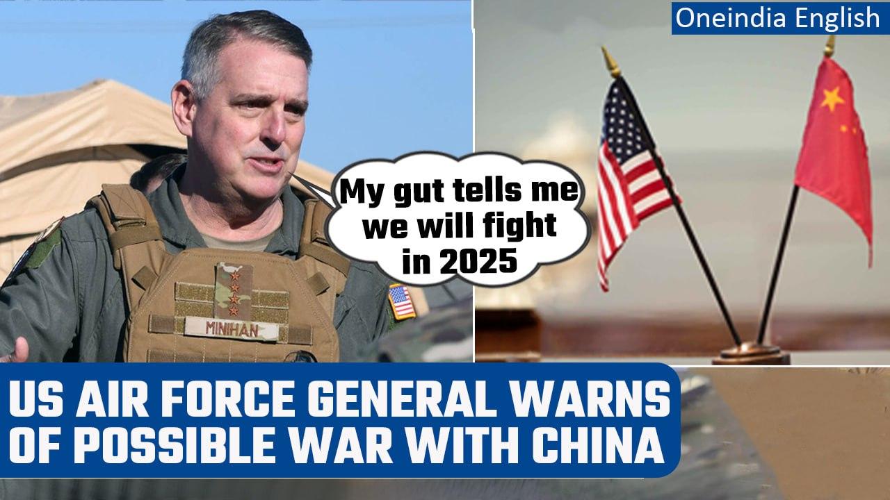 US Air Force general Mike Minihan warns of possible war with China as early as 2025 | Oneindia News