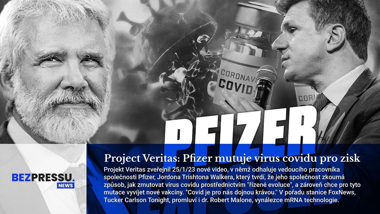 Project Veritas: Pfizer mutuje virus covidu pro zisk