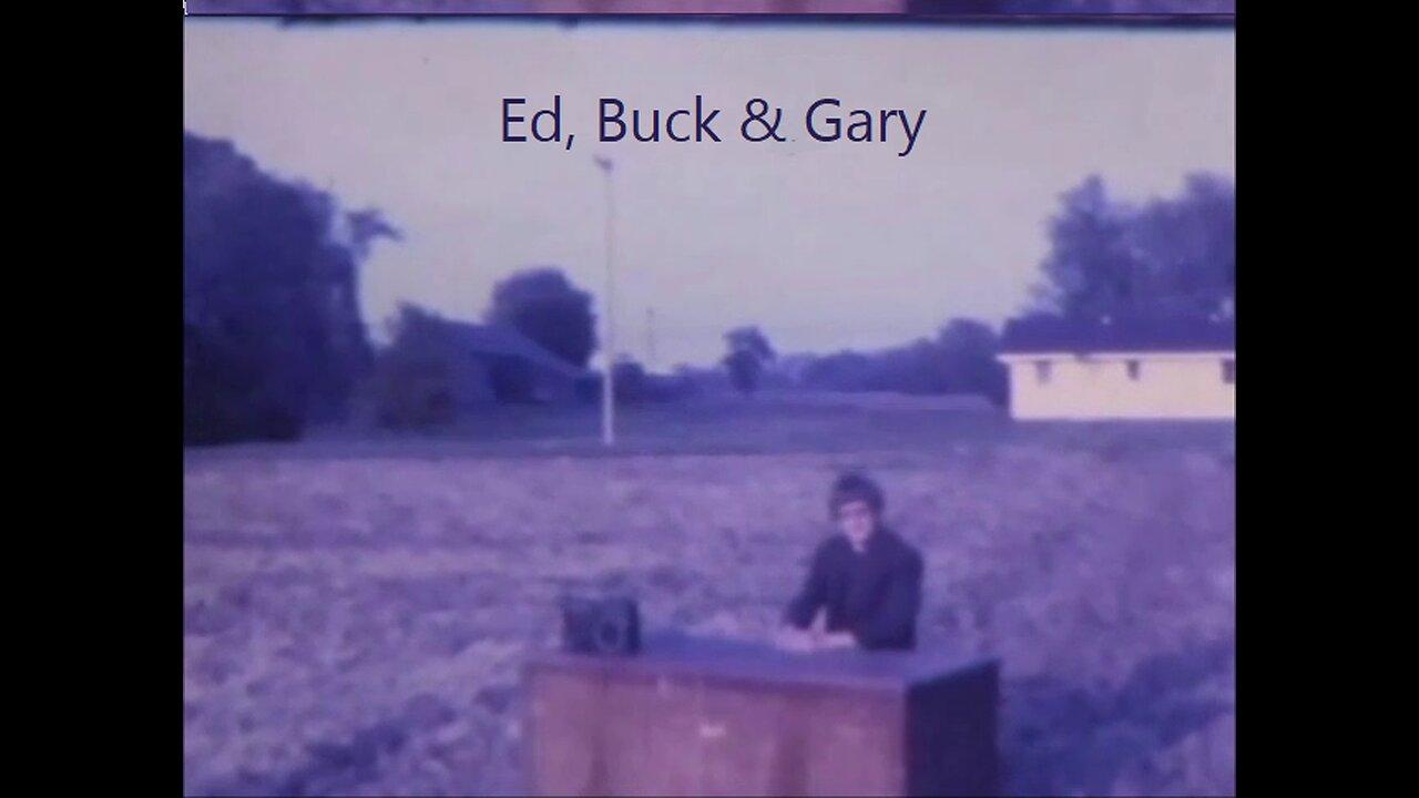 Ed, Buck & Gary