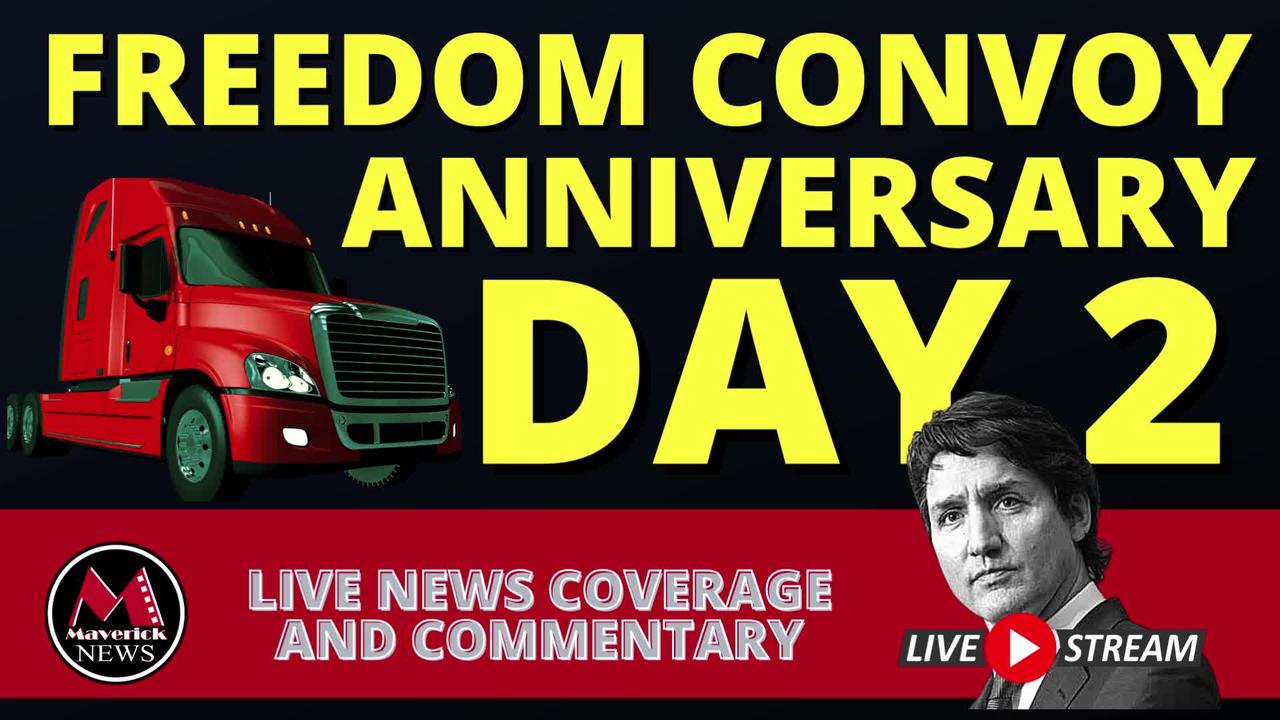 Freedom Convoy Anniversary Day 2: Live News Coverage from Ottawa Ontario Canada