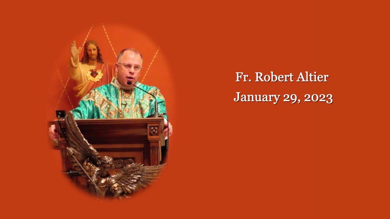 Ordinary Form Mass Homily by Fr. Robert Altier for 1-29-2023