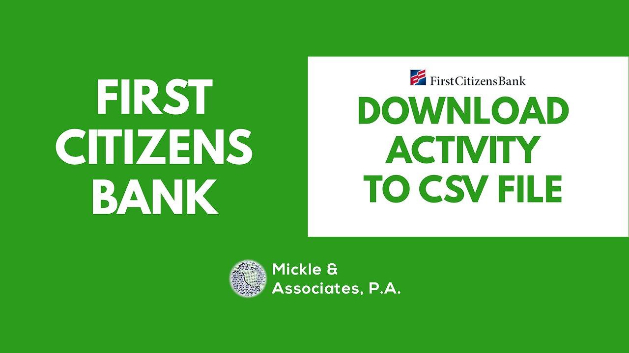 Bookkeeping Tips: How To Download First Citizens Bank Activity to CSV File (2022)
