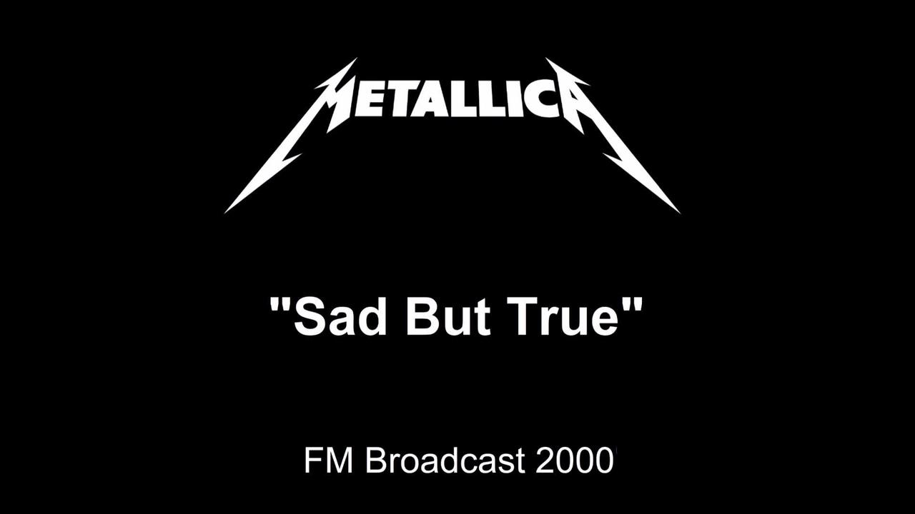 Metallica - Sad But True (Live in Chicago, Illinois 2000) FM Broadcast
