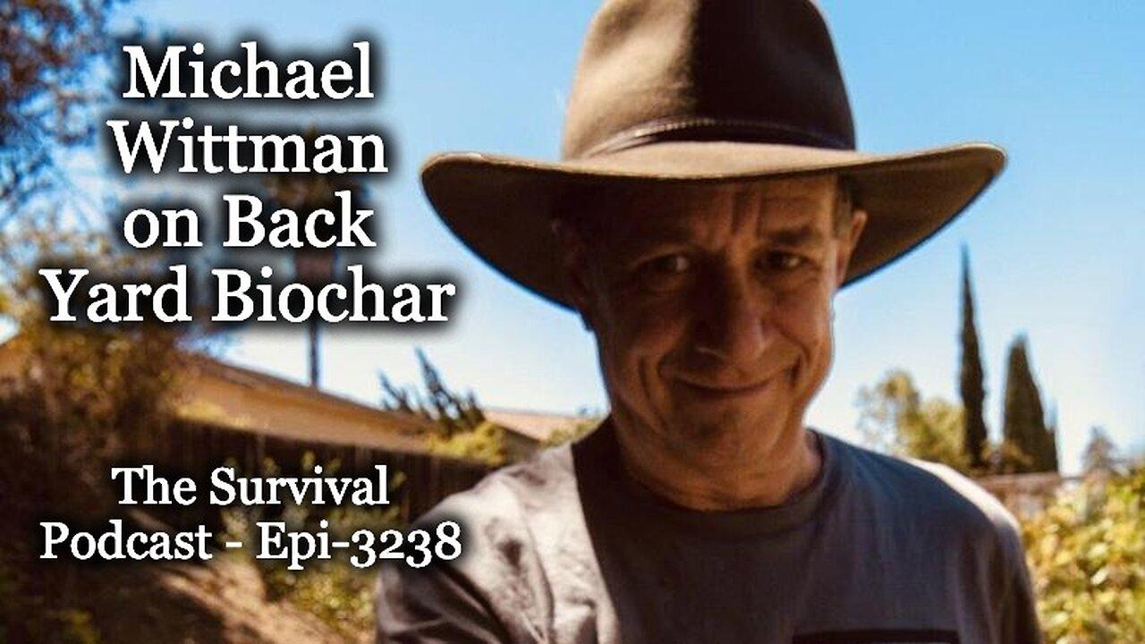 Michael Wittman on Back Yard Biochar - Epi-3238