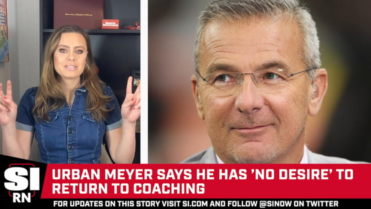 Urban Meyer Says He Has ’No Desire’ to Return to Coaching