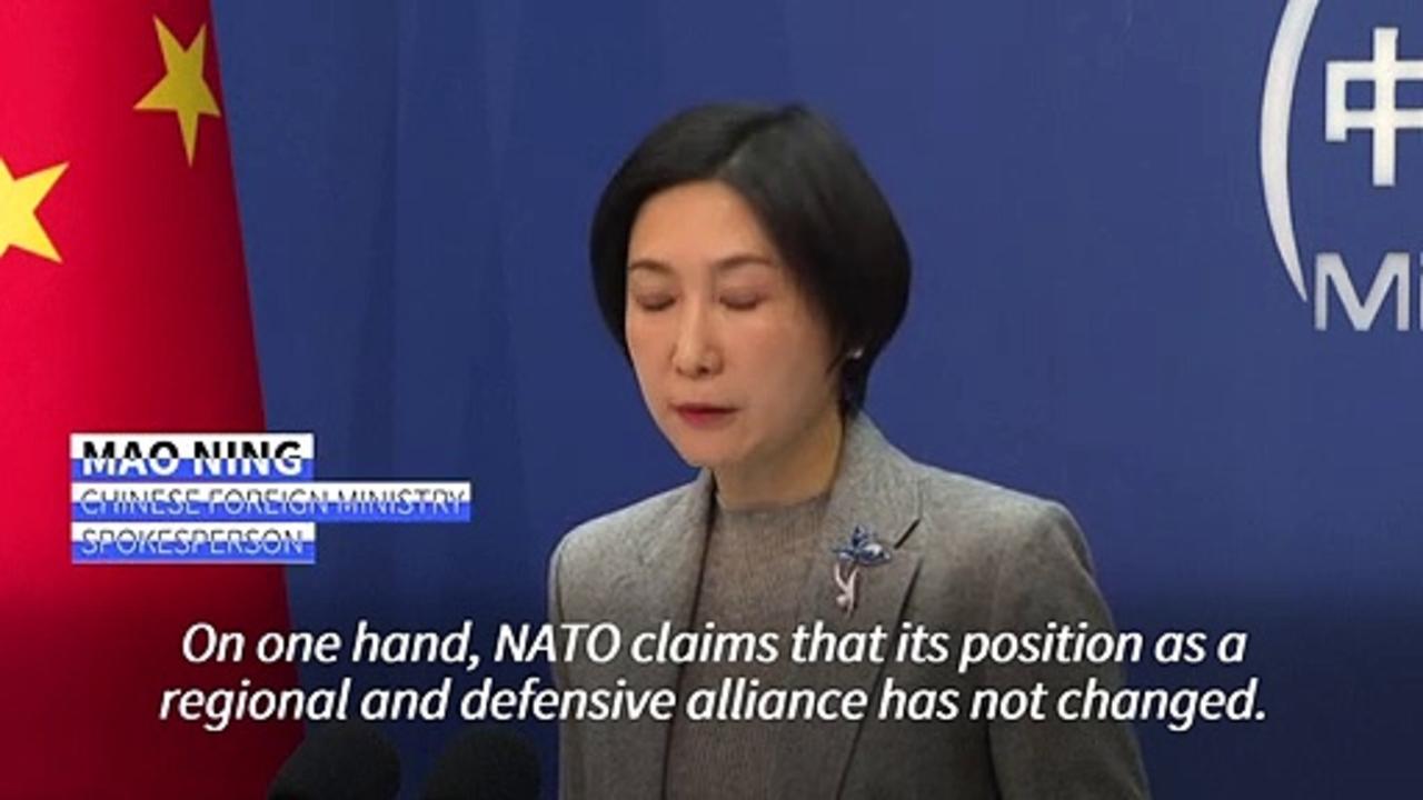 Chinese foreign ministry says 'NATO exaggerates China threat'
