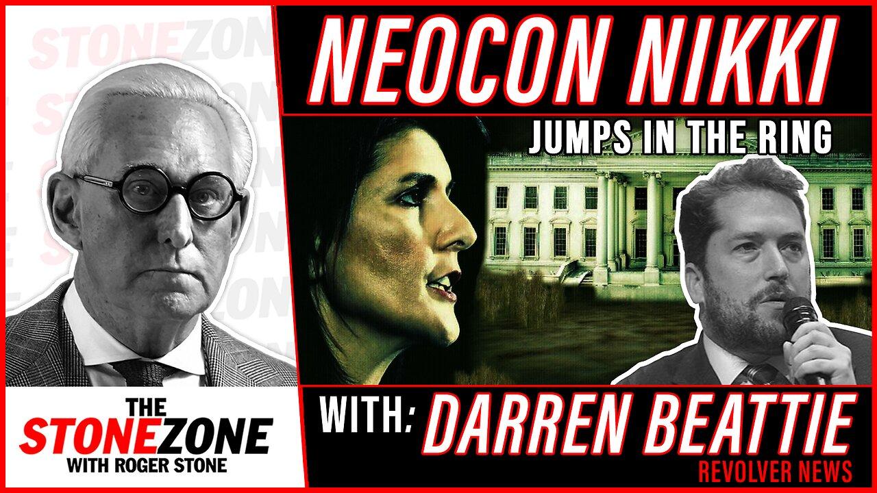 NEOCON NIKKI HALEY JUMPS IN THE RING - With Darren Beattie of Revolver News