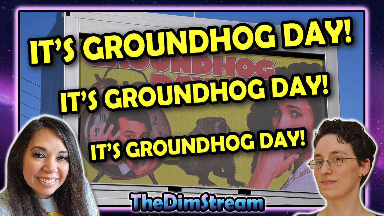 TheDimStream LIVE! Groundhog Day | Happy Death Day