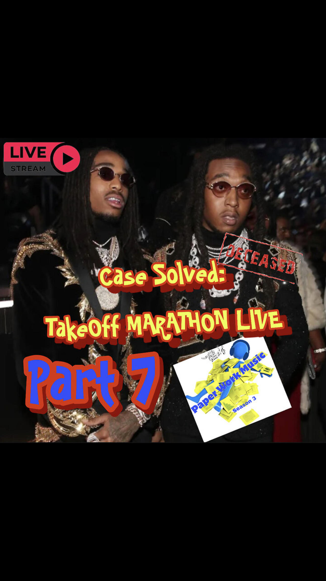 LIVE: Part 7 CASE SOLVED by Paper Work Party: TakeOff "FLASHBACK" MARATHON