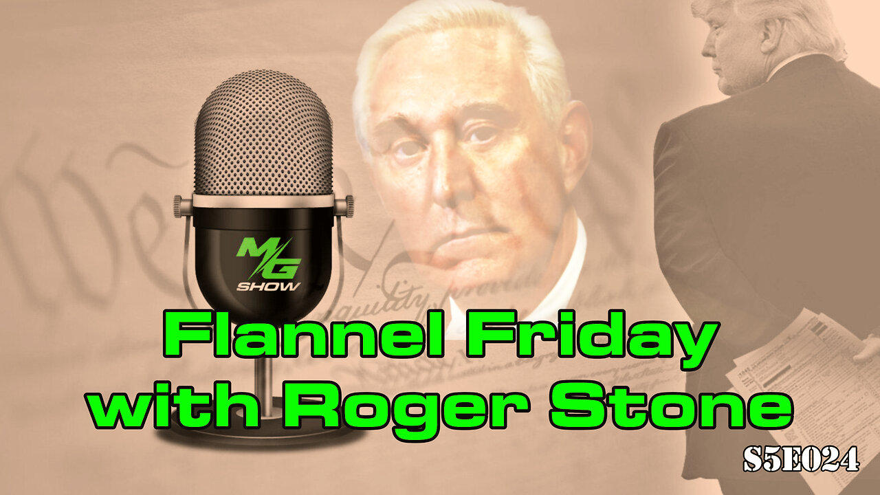 🔴LIVE 12:05 EST: Flannel Friday with Roger Stone