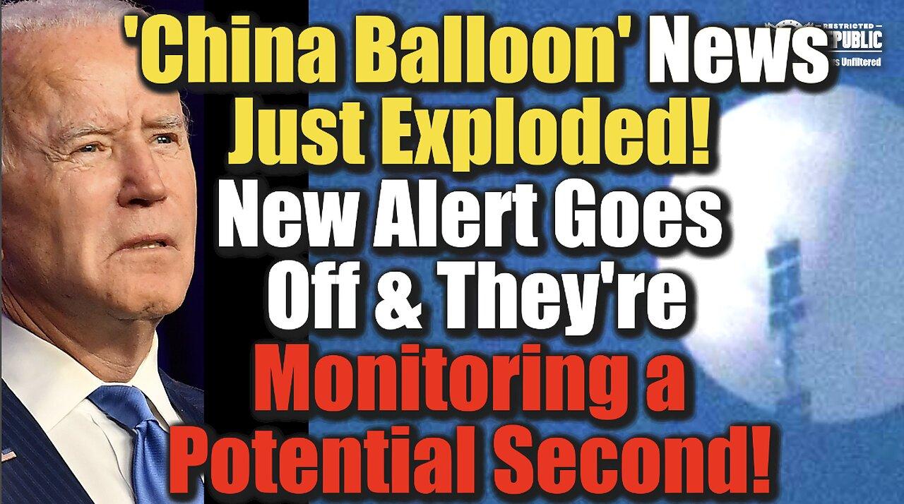 ‘China Balloon’ News Just Exploded—NEW Alert Goes Off & There’re Monitoring a Potential Second!