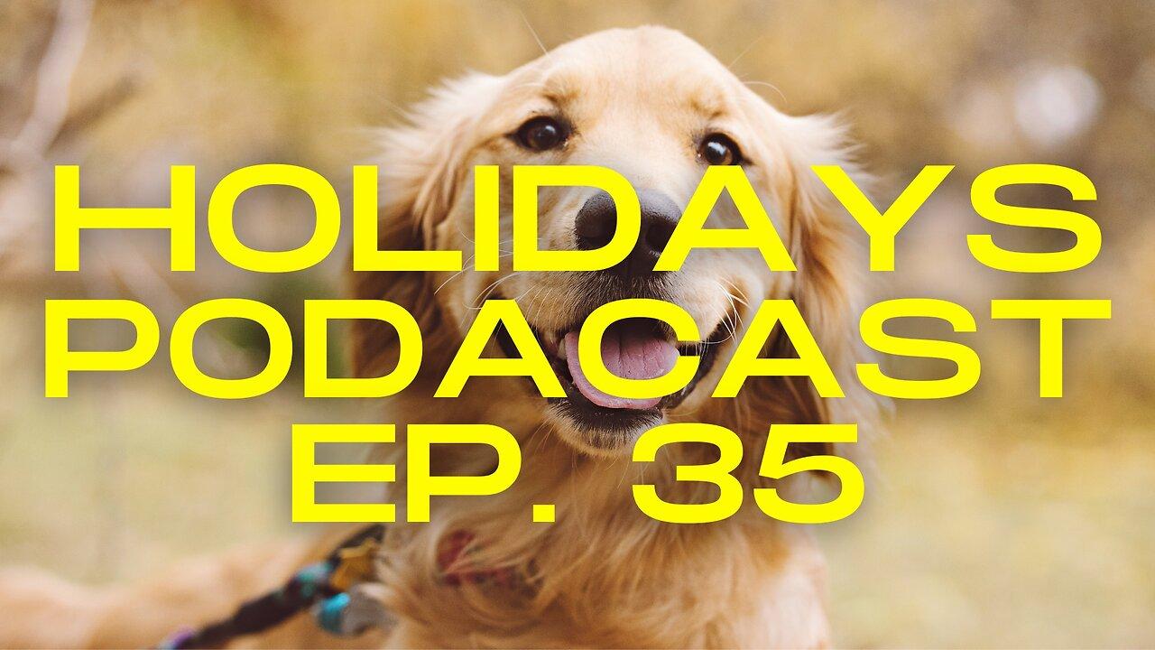 National Golden Retriever Day #Dogs | The Holidays Podcast (Ep. 35)