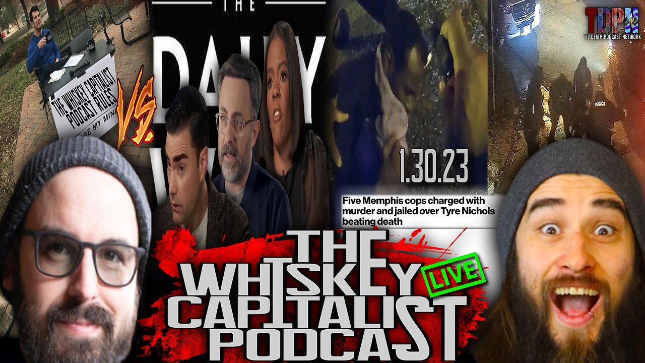 CROWDER vs DAILY WIRE Pt 2/Tyre Nichols Discussion | The Whiskey Capitalist | 1.30.23