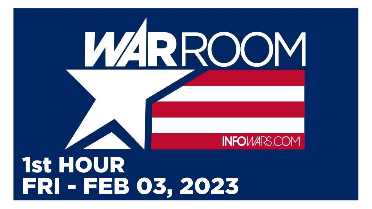 WAR ROOM [1 of 3] Friday 2/3/23 • News, Reports & Analysis • Infowars