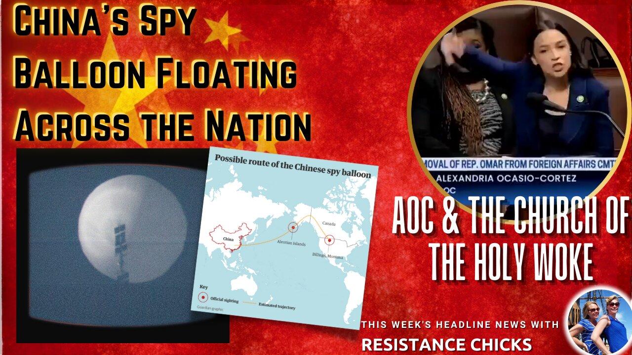 China's Spy Balloon Floating Across USA; AOC Holy Woke; Headline News 2/3/23