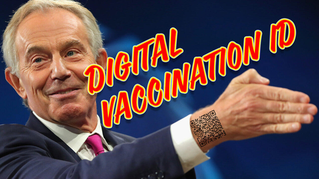 Tony Blair calls for WEF and WTO to introduce digital vaccination ID