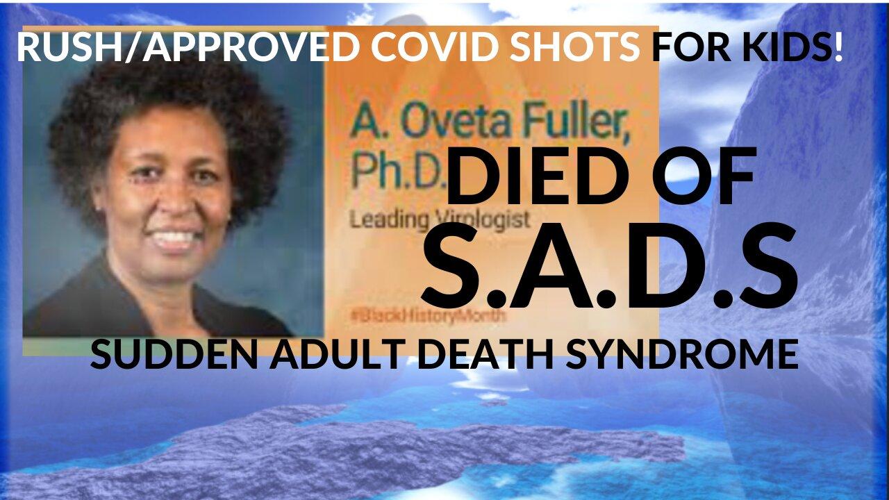 DOCTOR OVETA DIES OF SADS AFTER APPROVING AND RUSHING COVID SHOTS FOR KIDS