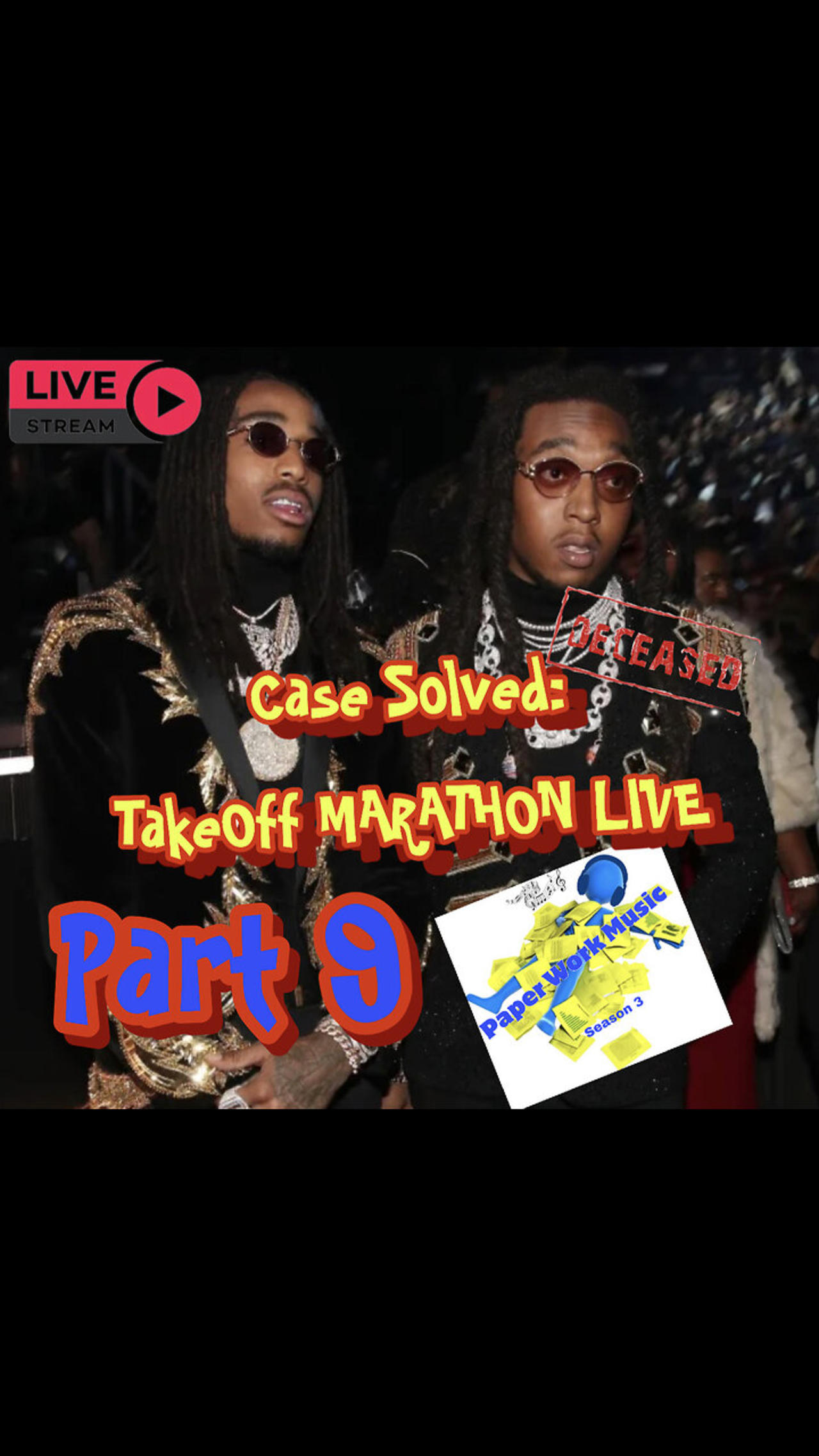 LIVE: Part 9 CASE SOLVED by Paper Work Party: TakeOff "FLASHBACK" MARATHON