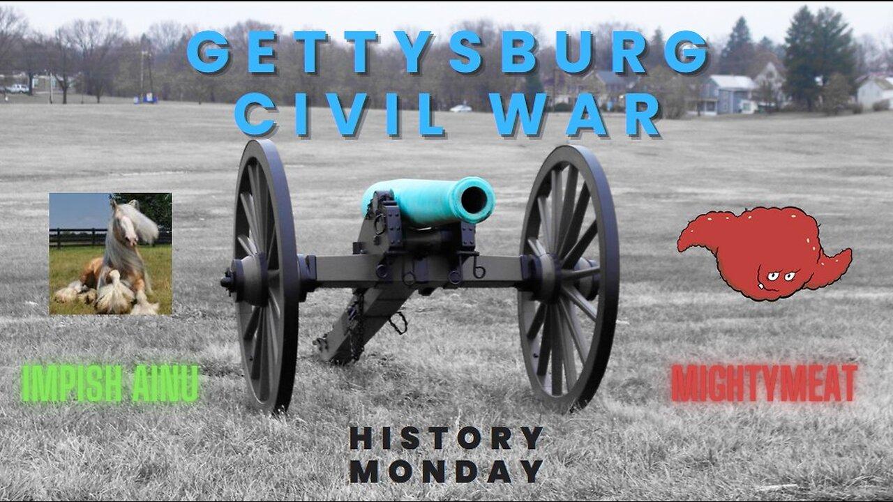 Gettysburg - Civil War - History Monday