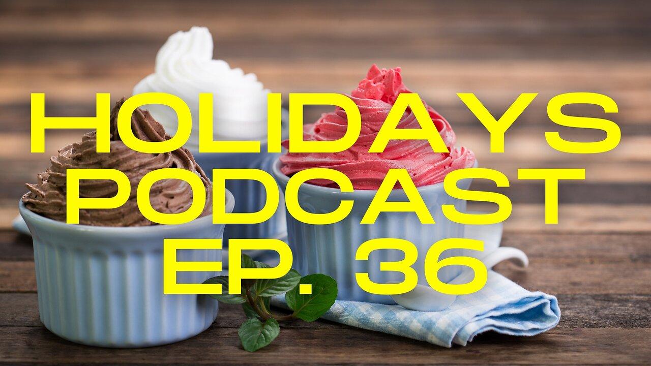 National Frozen Yogurt Day #FrozenYogert #Holidays | The Holidays Podcast (Ep. 36)
