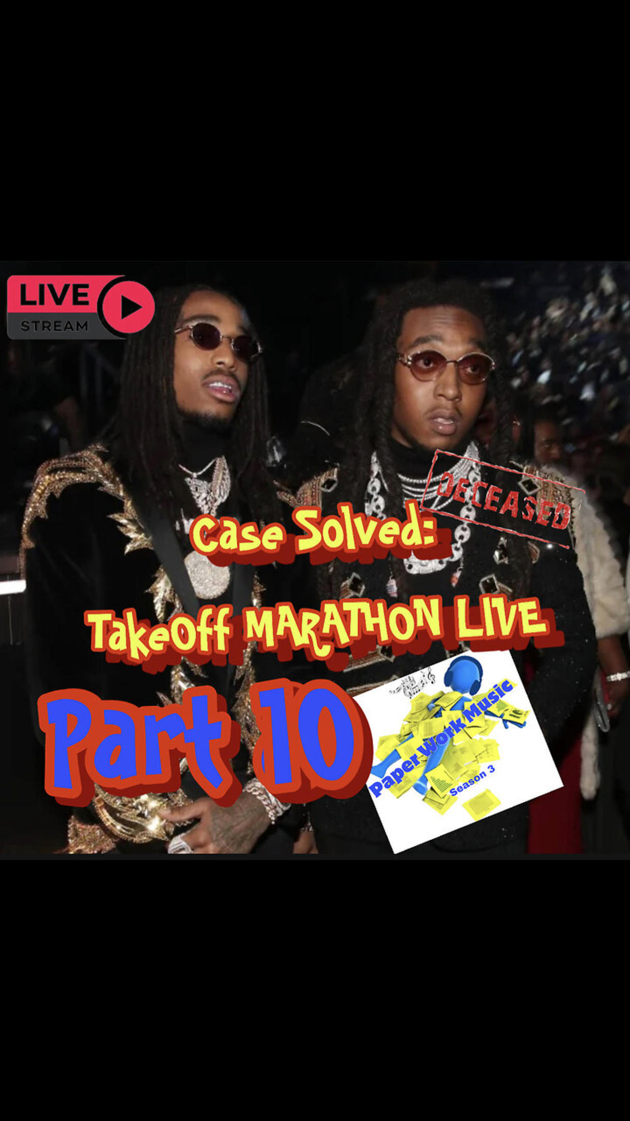 LIVE: Part 10 CASE SOLVED by Paper Work Party: TakeOff "FLASHBACK" MARATHON
