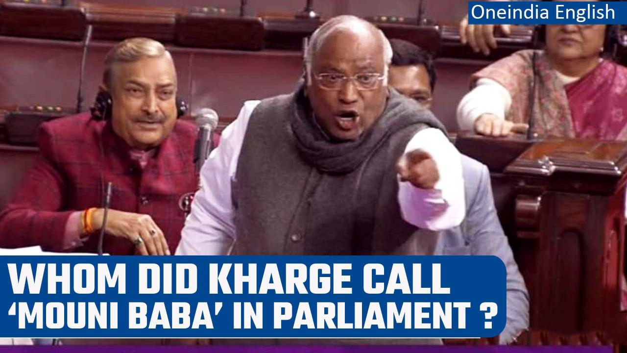 Watch: Mallikarjun Kharge’s 'Mouni Baba' remark creates uproar in Parliament | Oneindia News