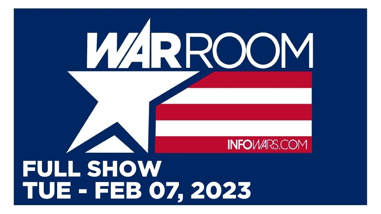 WAR ROOM [FULL] Tuesday 2/7/23 • Biden Preparing Massive Lies In State Of The Union Speech Tonight