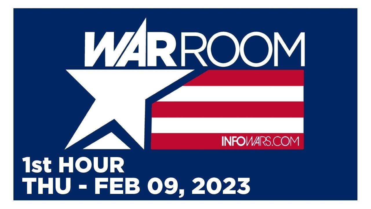 WAR ROOM [1 of 3] Thursday 2/9/23 • News, Reports & Analysis • Infowars