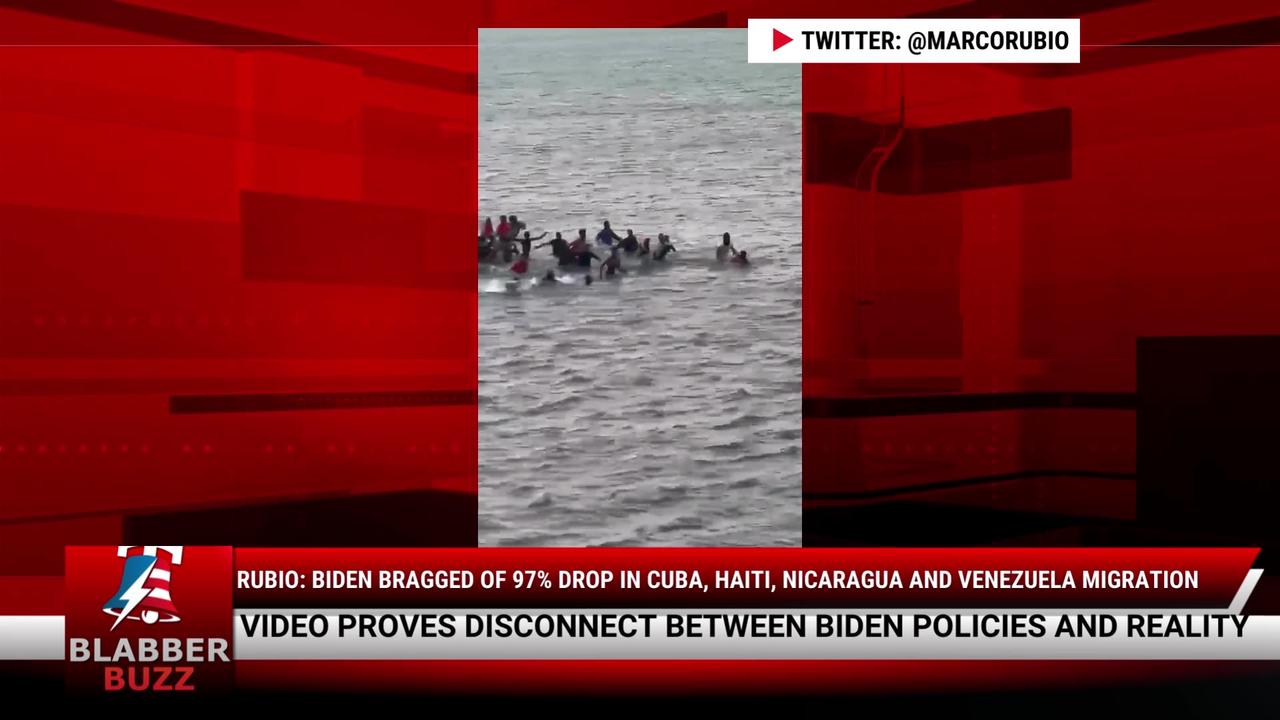 Rubio: Biden Bragged Of 97% Drop in Cuba, Haiti, Nicaragua And Venezuela Migration