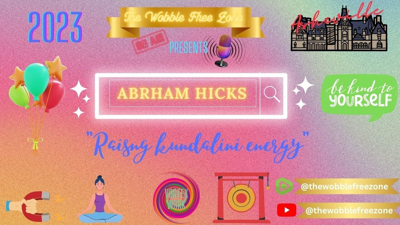 Abraham Hicks, Esther Hicks "Raising kundalini energy" Asheville