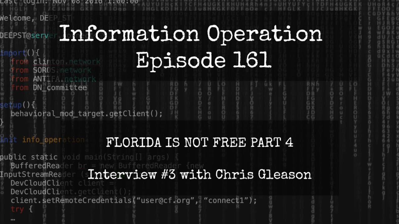 IO Episode 161 - Florida Is Not Free Part 4 - Chris Gleason