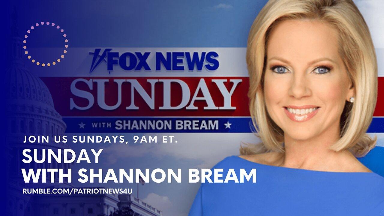 REPLAY: Sunday with Shannon Bream, Sundays 9AM - One News Page VIDEO