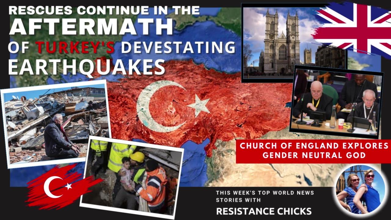 Rescues Cont. In Aftermath of Turkey's Earthquakes; UK's Gender Neutral God 2/12/23