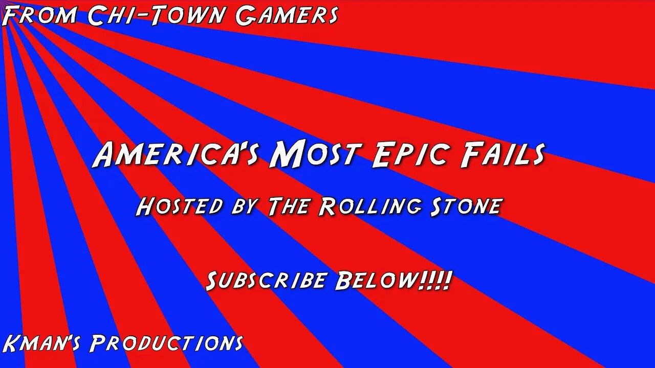 America's Most Epic Fails (Chi-Town Gamers - One News Page VIDEO