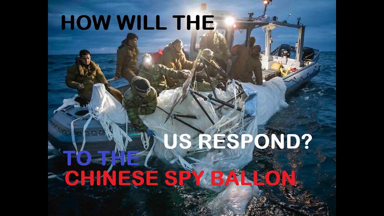 How will the US RESPOND to the CHINESE SPY BALLOON??