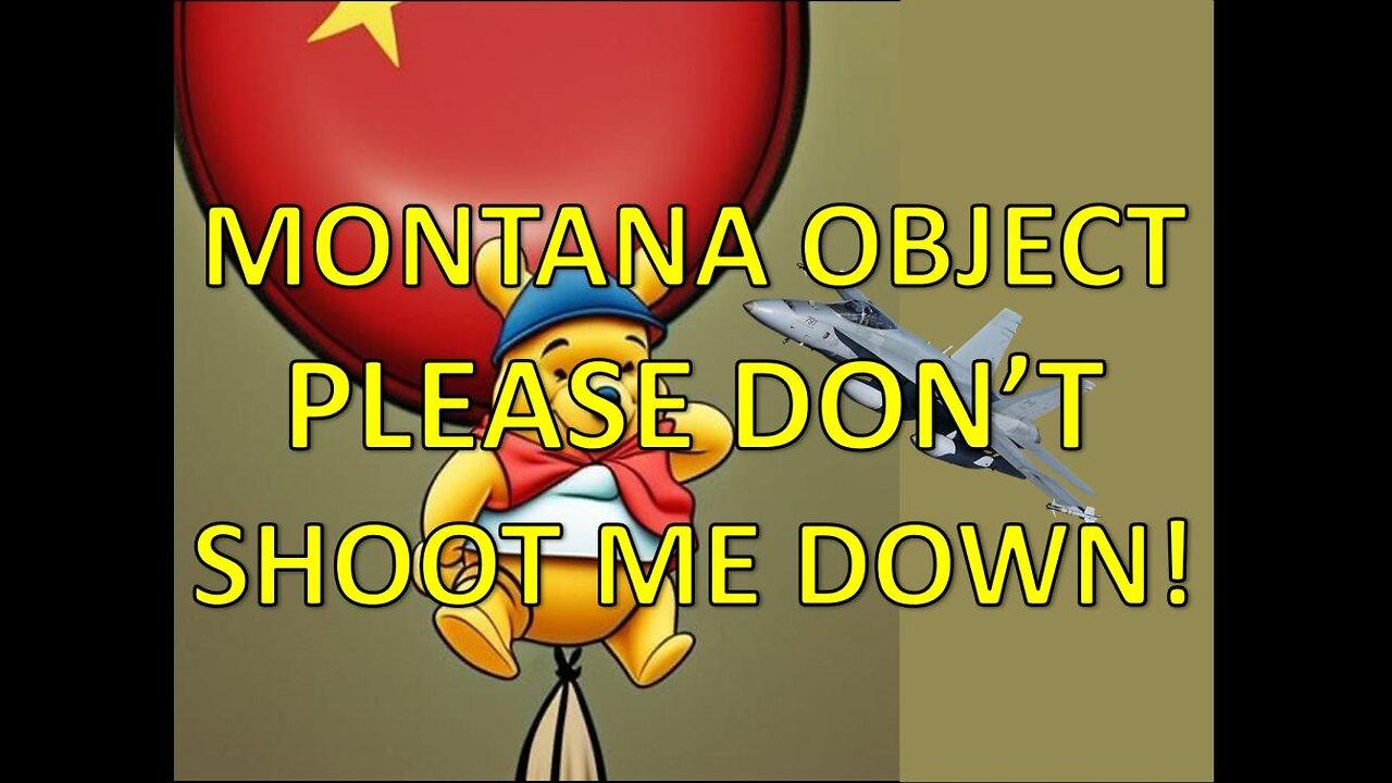 Object Over Montana - Strange Pilot Reports - Spy Balloon Update