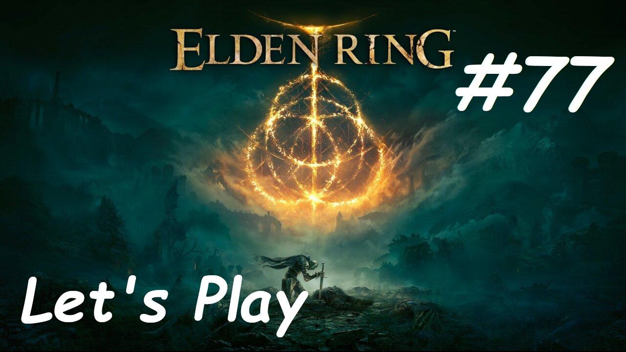 [Blind] Let's Play Elden Ring - Part 77