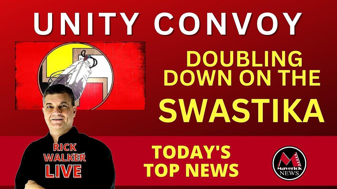 Unity Convoy On The Move: Doubling Down On Use of Swastika ( Maverick News Live )