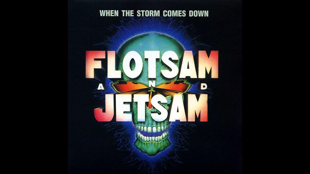 FLOTSAM AND JETSAM WHEN THE STORM COMES DOWN One News Page VIDEO
