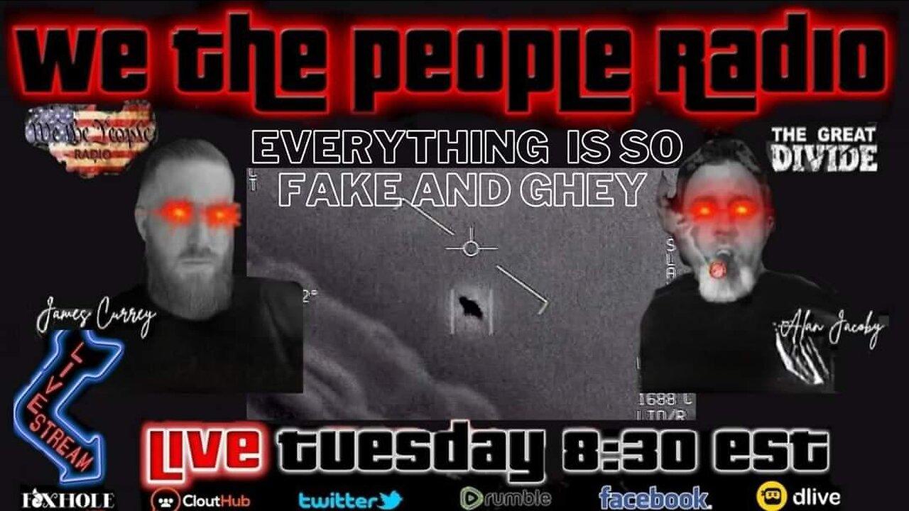 We The People Radio LIVE 2/14/2023 with James & Alan Everything is Fake & Ghey!