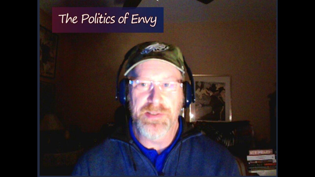 JP'S Dystopic Journal:  The Politics of Envy