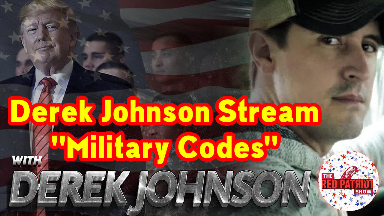 Derek Johnson Stream "Military Codes" Feb 15, 2023
