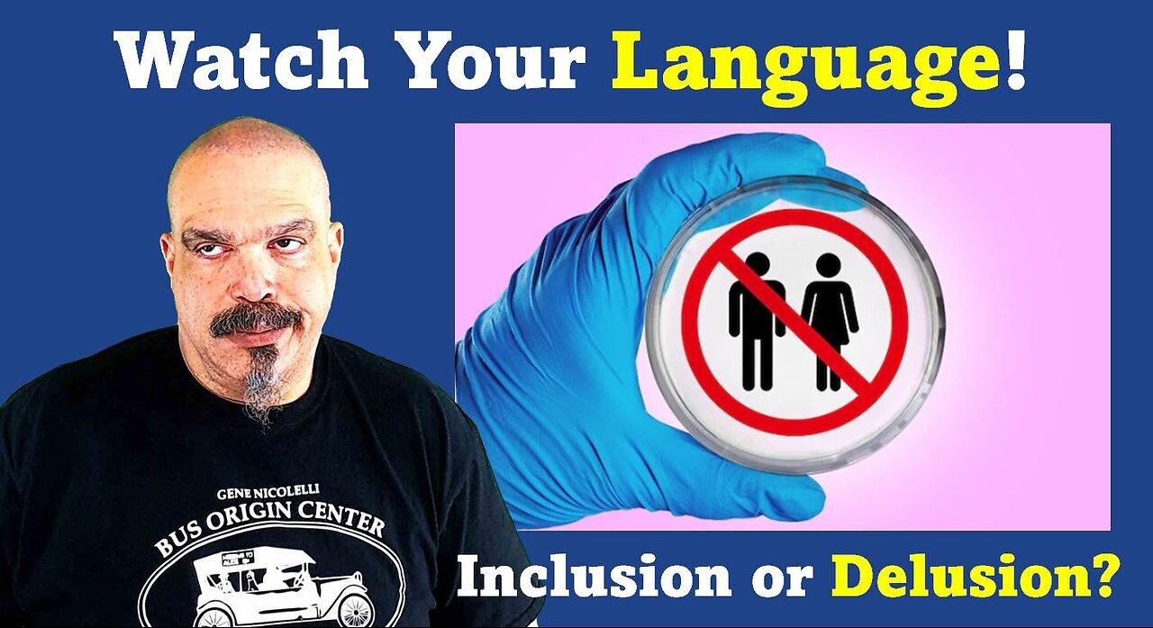 The Morning Knight LIVE! No.1003- Watch Your Language! Inclusion or Delusion?