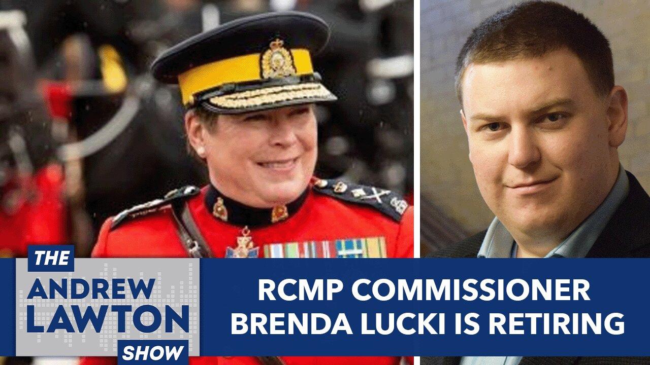 RCMP Commissioner Brenda Lucki is retiring