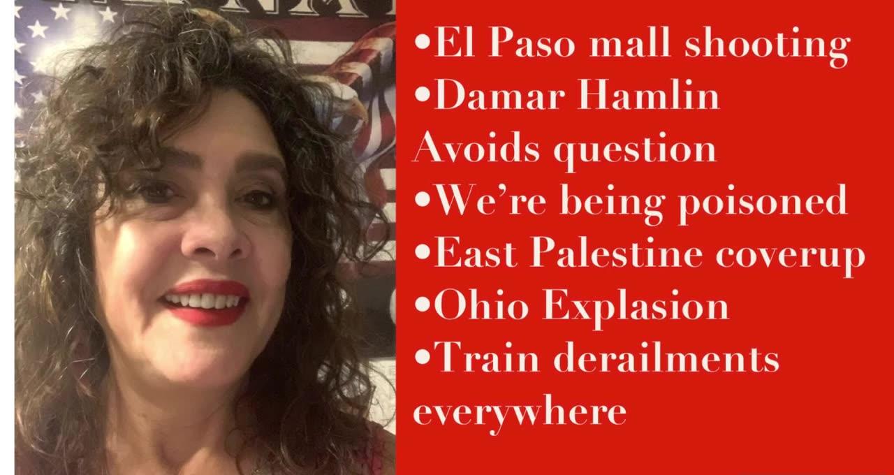 2/15/2023 El Paso Shooting.Damar Hamlin Avoids questions.East Palestine Coverup. Ohio Explosion