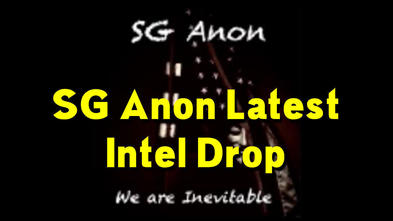 SG Anon Intel Latest Update - POTUS > SOTU