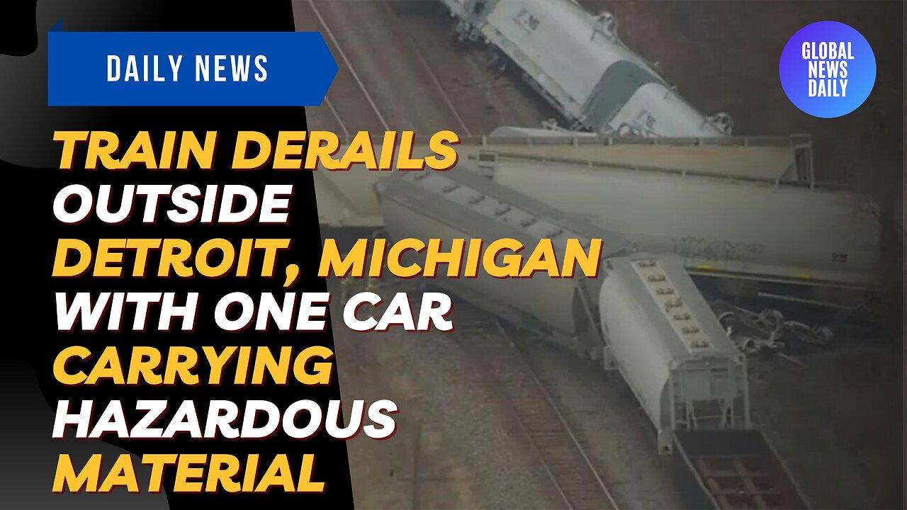 Train Derails Outside Detroit, Michigan With One Car Carrying Hazardous Material
