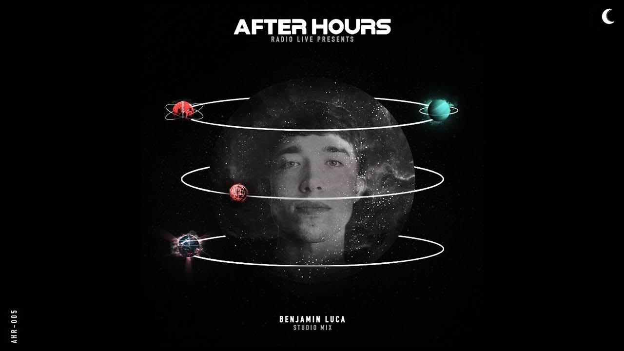 Benjamin Luca, Studio Mix - After Hours Radio - Episode 5