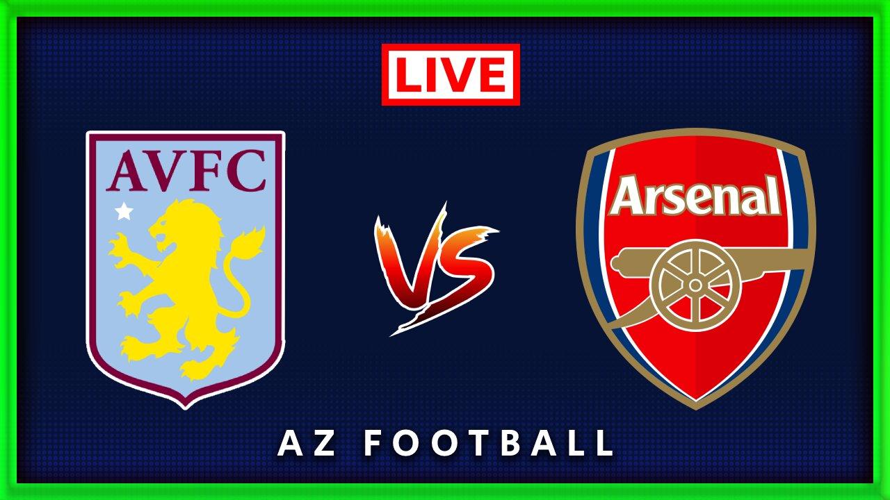 Aston Villa vs Arsenal Premier League Live One News Page VIDEO