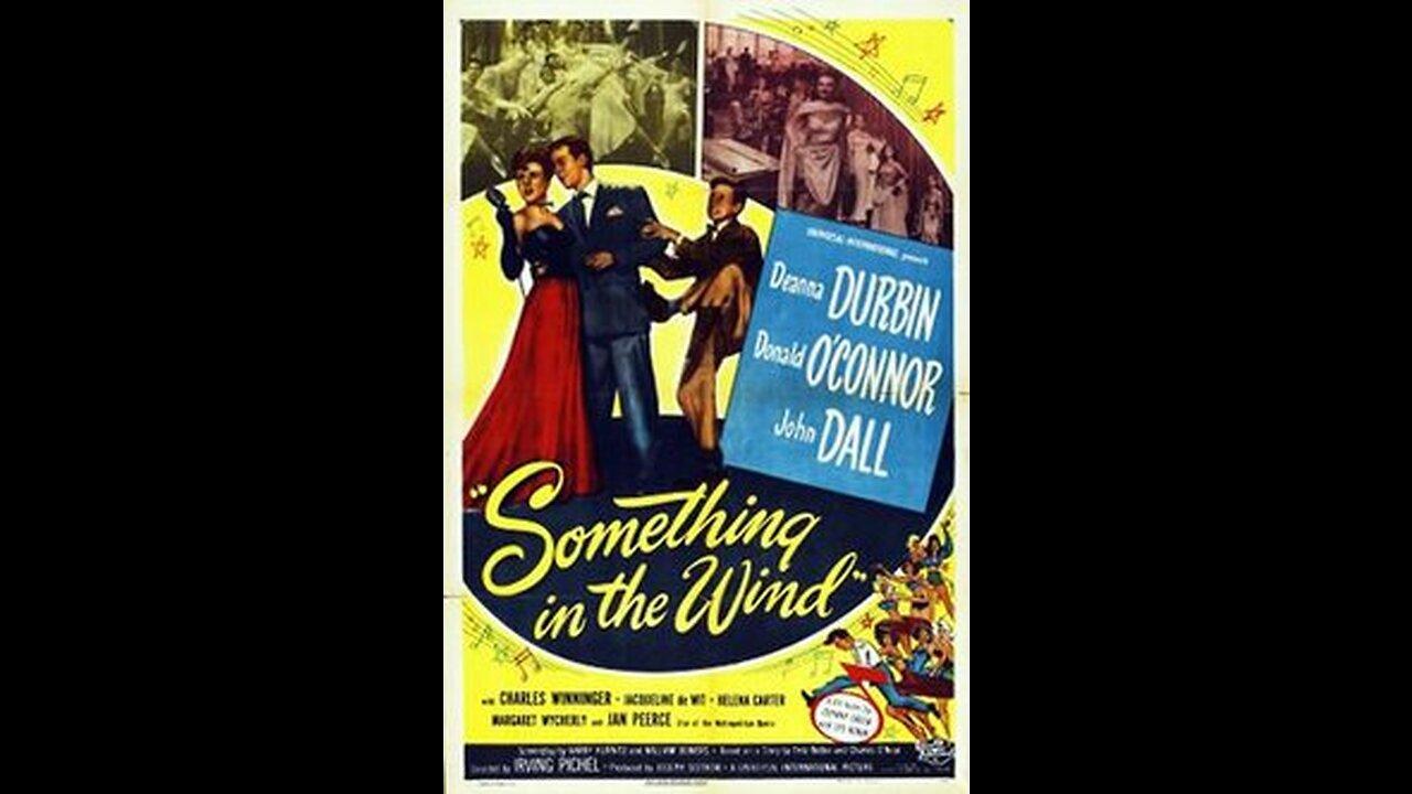 Something in the Wind ,,, 1947 American film trailer